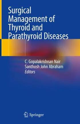 Abraham / Nair |  Surgical Management of Thyroid and Parathyroid Diseases | Buch |  Sack Fachmedien