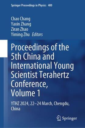 Chang / Zhu / Zhang |  Proceedings of the 5th China and International Young Scientist Terahertz Conference, Volume 1 | Buch |  Sack Fachmedien