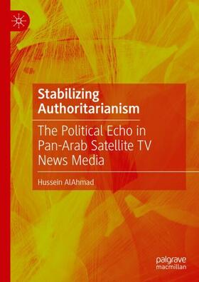 AlAhmad |  Stabilizing Authoritarianism | Buch |  Sack Fachmedien