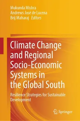 Mishra / Maharaj / de Lucena |  Climate Change and Regional Socio-Economic Systems in the Global South | Buch |  Sack Fachmedien