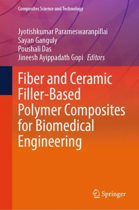 Parameswaranpillai / Gopi / Ganguly |  Fiber and Ceramic Filler-Based Polymer Composites for Biomedical Engineering | Buch |  Sack Fachmedien