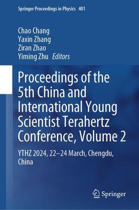 Chang / Zhu / Zhang |  Proceedings of the 5th China and International Young Scientist Terahertz Conference, Volume 2 | Buch |  Sack Fachmedien