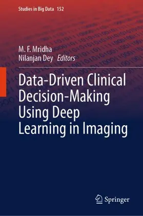 Dey / Mridha |  Data-Driven Clinical Decision-Making Using Deep Learning in Imaging | Buch |  Sack Fachmedien