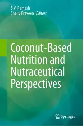 Praveen / Ramesh |  Coconut-Based Nutrition and Nutraceutical Perspectives | Buch |  Sack Fachmedien