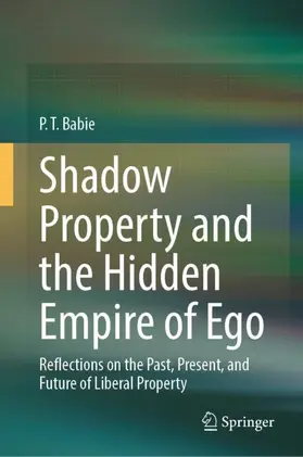 Babie |  Shadow Property and the Hidden Empire of Ego | Buch |  Sack Fachmedien