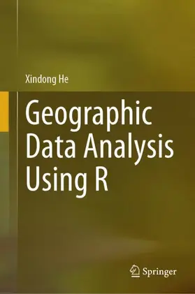 He |  Geographic Data Analysis Using R | Buch |  Sack Fachmedien