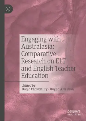 Tuan / Chowdhury |  Engaging with Australasia: Comparative Research on ELT and English Teacher Education | Buch |  Sack Fachmedien