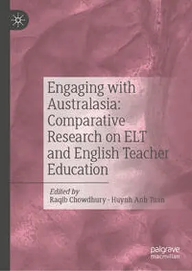 Chowdhury / Tuan |  Engaging with Australasia: Comparative Research on ELT and English Teacher Education | eBook | Sack Fachmedien