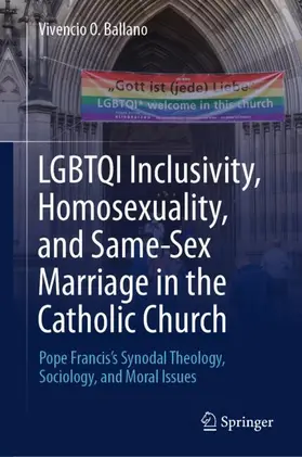 Ballano |  LGBTQI Inclusivity, Homosexuality, and Same-Sex Marriage in the Catholic Church | Buch |  Sack Fachmedien