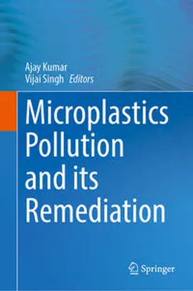 Kumar / Singh |  Microplastics Pollution and its Remediation | eBook | Sack Fachmedien