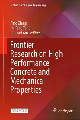 Xiang / Yan / Yang |  Frontier Research on High Performance Concrete and Mechanical Properties | Buch |  Sack Fachmedien