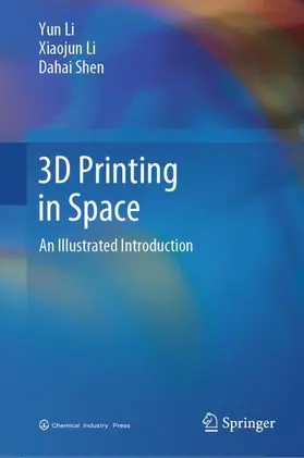 Li / Shen |  3D Printing in Space | Buch |  Sack Fachmedien