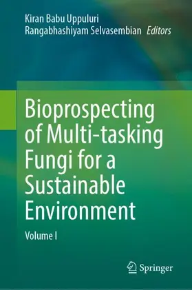 Selvasembian / Uppuluri |  Bioprospecting of Multi-tasking Fungi for a Sustainable Environment | Buch |  Sack Fachmedien