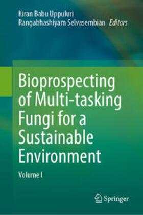 Uppuluri / Selvasembian |  Bioprospecting of Multi-tasking Fungi for a Sustainable Environment | eBook | Sack Fachmedien