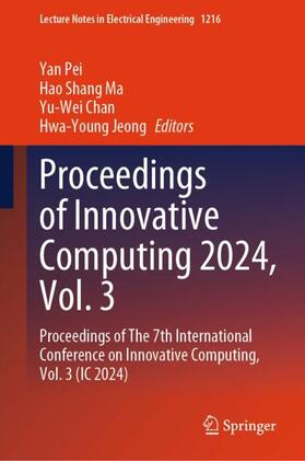 Pei / Jeong / Ma |  Proceedings of Innovative Computing 2024, Vol. 3 | Buch |  Sack Fachmedien