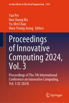 Pei / Ma / Chan |  Proceedings of Innovative Computing 2024, Vol. 3 | eBook | Sack Fachmedien