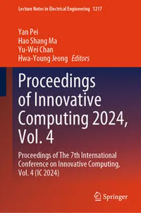 Pei / Ma / Chan |  Proceedings of Innovative Computing 2024, Vol. 4 | eBook | Sack Fachmedien