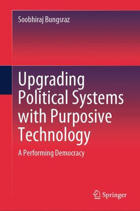 Bungsraz |  Upgrading Political Systems with Purposive Technology | Buch |  Sack Fachmedien