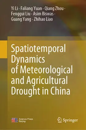 Li / Yuan / Zhou |  Spatiotemporal Dynamics of Meteorological and Agricultural Drought in China | eBook | Sack Fachmedien