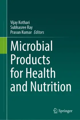 Kothari / Kumar / Ray |  Microbial Products for Health and Nutrition | Buch |  Sack Fachmedien