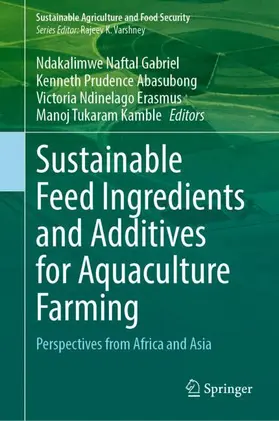 Gabriel / Kamble / Abasubong |  Sustainable Feed Ingredients and Additives for Aquaculture Farming | Buch |  Sack Fachmedien