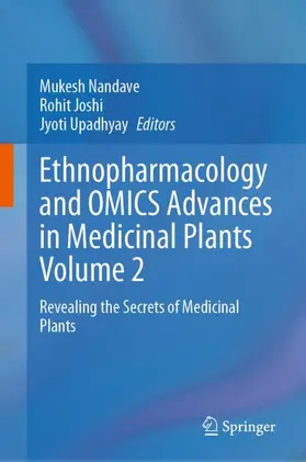 Nandave / Upadhyay / Joshi |  Ethnopharmacology and OMICS Advances in Medicinal Plants Volume 2 | Buch |  Sack Fachmedien