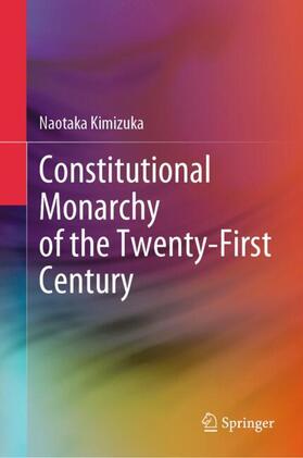 Kimizuka |  Constitutional Monarchy of the Twenty-First Century | Buch |  Sack Fachmedien