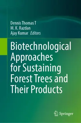 Thomas T / Kumar / Razdan |  Biotechnological Approaches for Sustaining Forest Trees and Their Products | Buch |  Sack Fachmedien