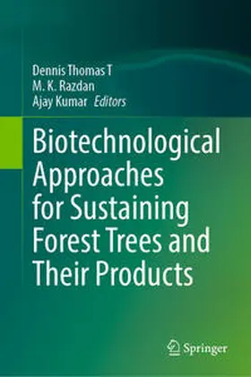 Thomas T / Razdan / Kumar |  Biotechnological Approaches for Sustaining Forest Trees and Their Products | eBook | Sack Fachmedien