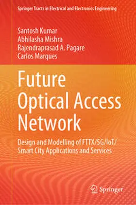 Kumar / Mishra / Pagare |  Future Optical Access Network | eBook | Sack Fachmedien