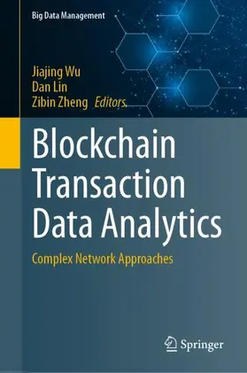 Wu / Zheng / Lin |  Blockchain Transaction Data Analytics | Buch |  Sack Fachmedien