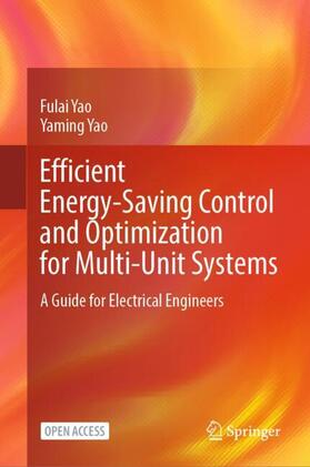 Yao |  Efficient Energy-Saving Control and Optimization for Multi-Unit Systems | Buch |  Sack Fachmedien