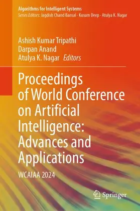 Tripathi / Nagar / Anand |  Proceedings of World Conference on Artificial Intelligence: Advances and Applications | Buch |  Sack Fachmedien