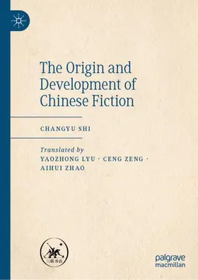 Shi |  The Origin and Development of Chinese Fiction | Buch |  Sack Fachmedien