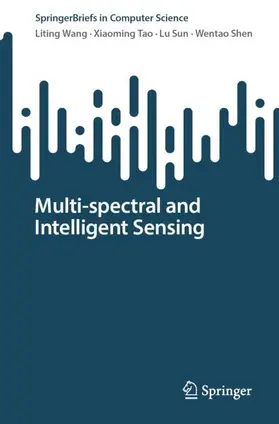 Wang / Shen / Tao |  Multi-spectral and Intelligent Sensing | Buch |  Sack Fachmedien