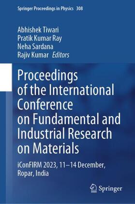 Tiwari / Kumar / Ray |  Proceedings of the International Conference on Fundamental and Industrial Research on Materials | Buch |  Sack Fachmedien