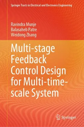 Munje / Zhang / Patre |  Multi-stage Feedback Control Design for Multi-time-scale System | Buch |  Sack Fachmedien