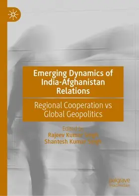 Singh |  Emerging Dynamics of India-Afghanistan Relations | Buch |  Sack Fachmedien