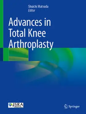 Matsuda |  Advances in Total Knee Arthroplasty | Buch |  Sack Fachmedien