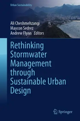 Cheshmehzangi / Flynn / Sedrez |  Rethinking Stormwater Management through Sustainable Urban Design | Buch |  Sack Fachmedien