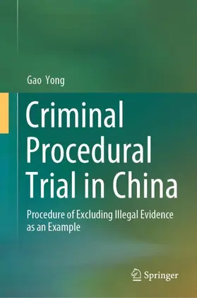 Yong | Criminal Procedural Trial in China | Buch | 978-981-97-4934-8 | sack.de