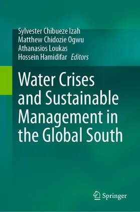 Izah / Hamidifar / Ogwu |  Water Crises and Sustainable Management in the Global South | Buch |  Sack Fachmedien