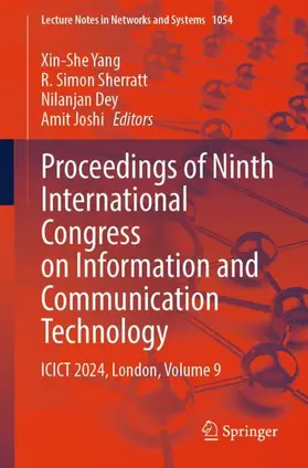 Yang / Joshi / Sherratt |  Proceedings of Ninth International Congress on Information and Communication Technology | Buch |  Sack Fachmedien