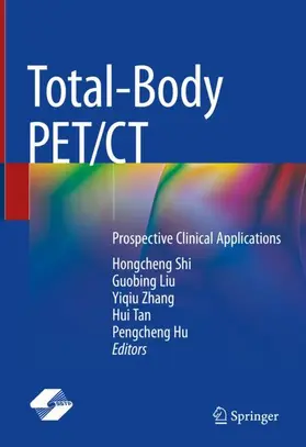 Shi / Liu / Hu |  Total-Body PET/CT | Buch |  Sack Fachmedien