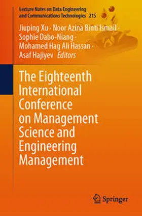 Xu / Binti Ismail / Dabo-Niang |  The Eighteenth International Conference on Management Science and Engineering Management | eBook | Sack Fachmedien