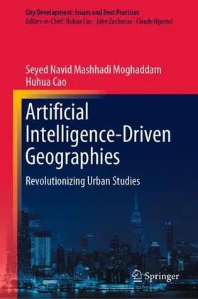 Cao / Moghaddam |  Artificial Intelligence-Driven Geographies | Buch |  Sack Fachmedien