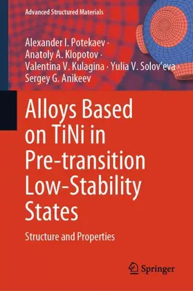 Potekaev / Klopotov / Anikeev |  Alloys Based on TiNi in Pre-transition Low-Stability States | Buch |  Sack Fachmedien