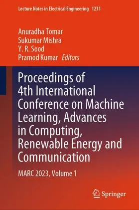 Tomar / Kumar / Mishra |  Proceedings of 4th International Conference on Machine Learning, Advances in Computing, Renewable Energy and Communication | Buch |  Sack Fachmedien