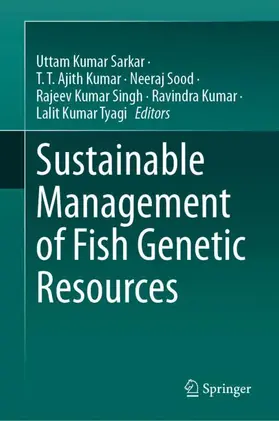 Sarkar / Kumar / Tyagi |  Sustainable Management of Fish Genetic Resources | Buch |  Sack Fachmedien