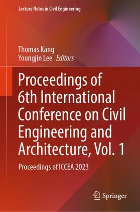 Lee / Kang |  Proceedings of 6th International Conference on Civil Engineering and Architecture, Vol. 1 | Buch |  Sack Fachmedien